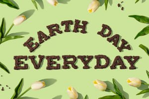 Ways to Make Every Day Earth Day