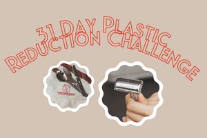 31 Day Plastic Reduction Challenge